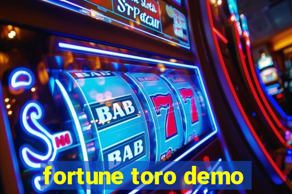 fortune toro demo