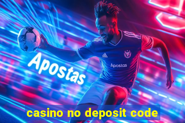 casino no deposit code