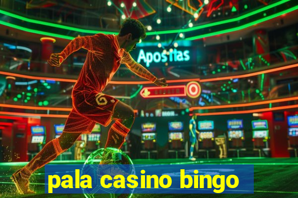 pala casino bingo