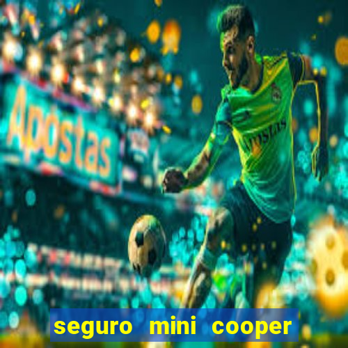 seguro mini cooper é caro