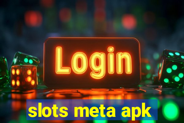 slots meta apk