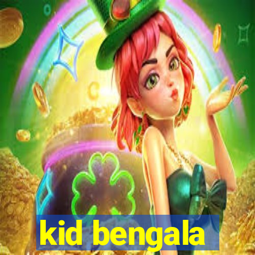 kid bengala