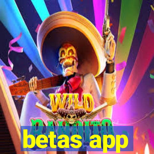 betas app