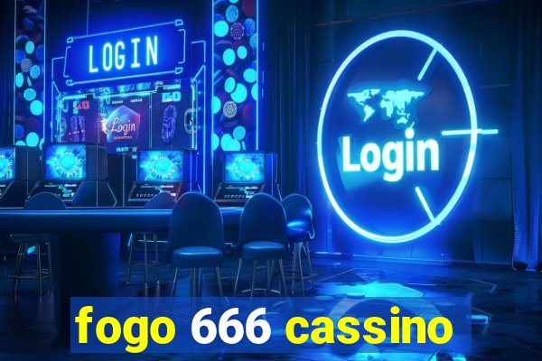 fogo 666 cassino