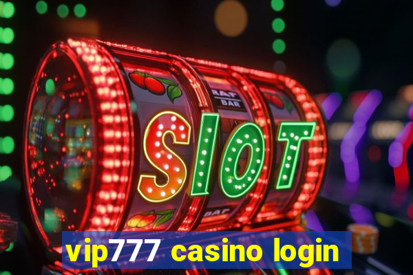 vip777 casino login