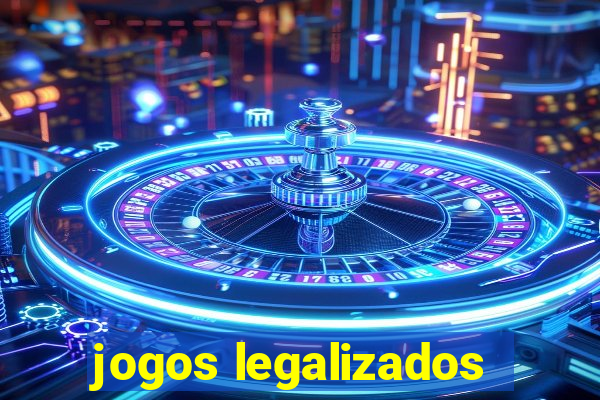 jogos legalizados