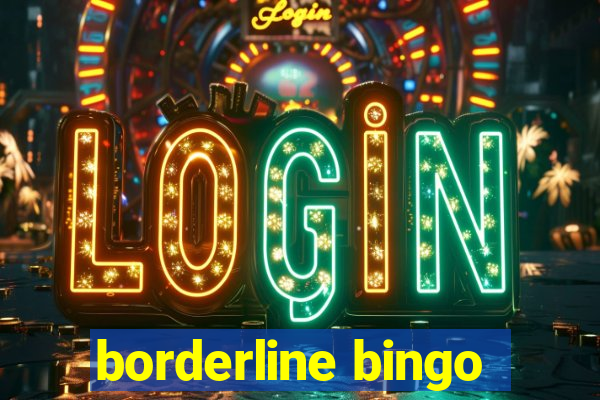 borderline bingo