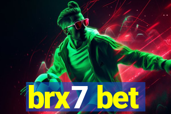 brx7 bet