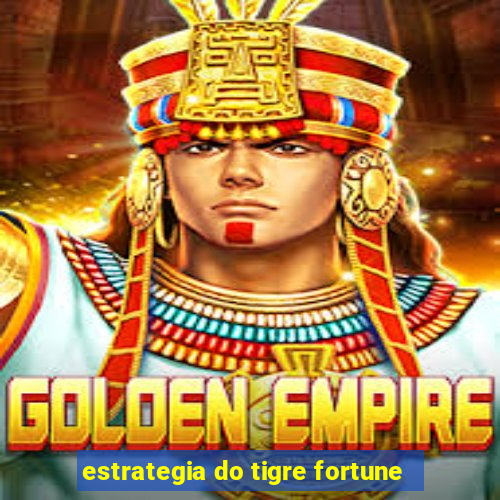 estrategia do tigre fortune