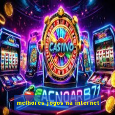 melhores jogos na internet