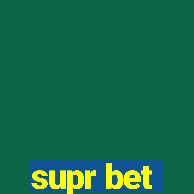 supr bet