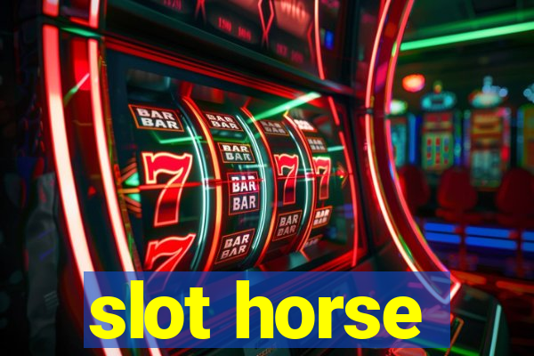 slot horse