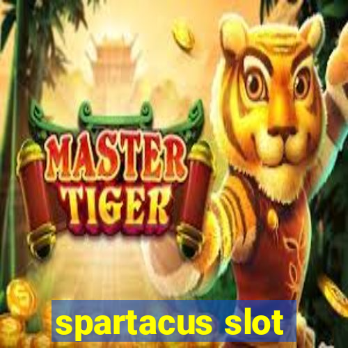 spartacus slot