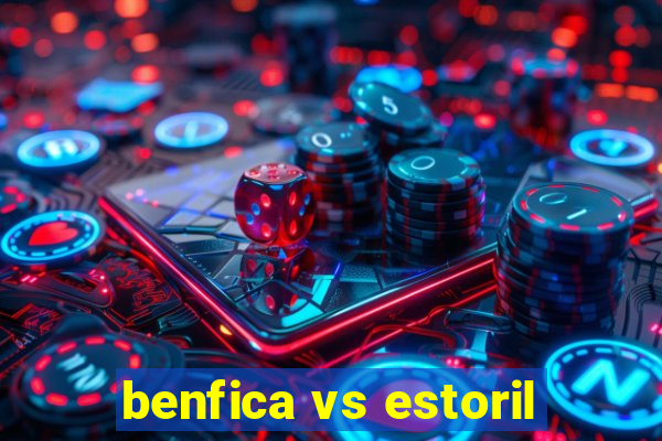 benfica vs estoril