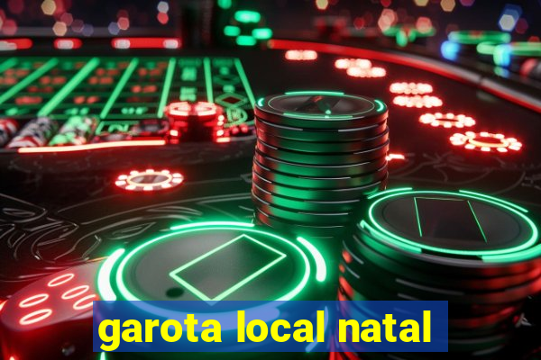 garota local natal