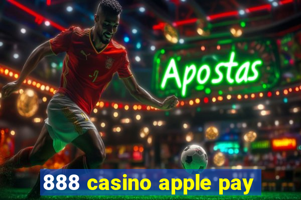 888 casino apple pay