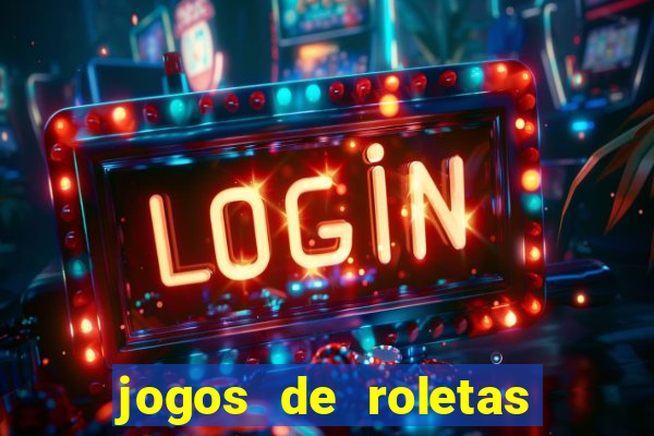 jogos de roletas da sorte