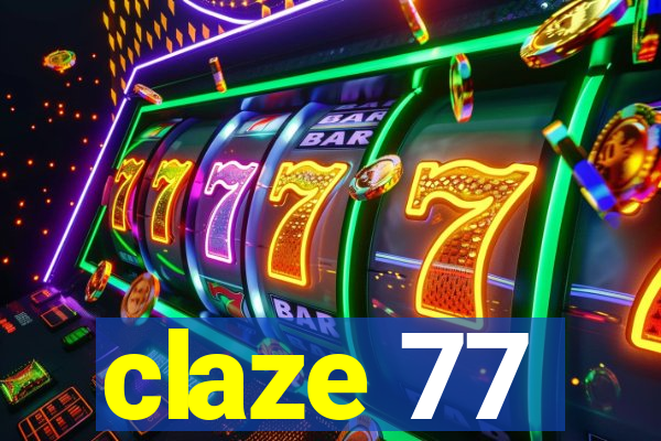 claze 77