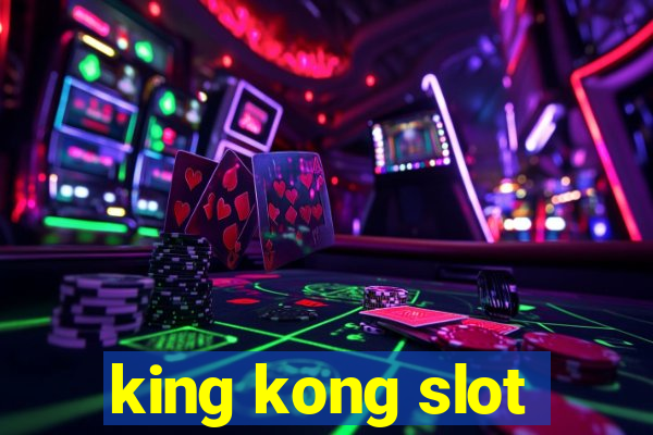 king kong slot