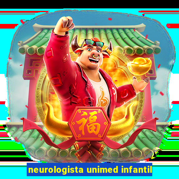 neurologista unimed infantil