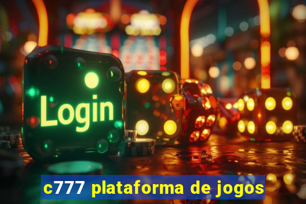 c777 plataforma de jogos