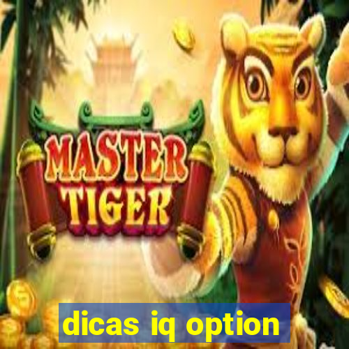 dicas iq option