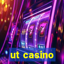 ut casino