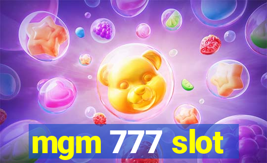 mgm 777 slot