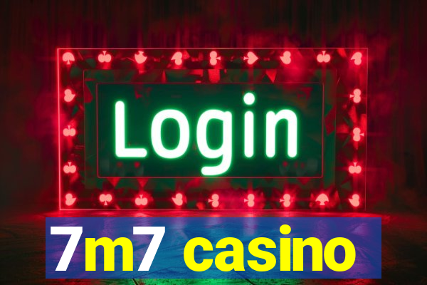 7m7 casino