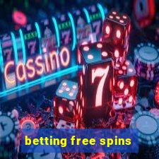 betting free spins