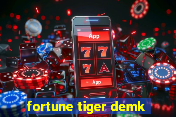 fortune tiger demk