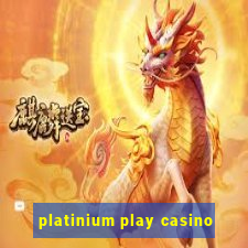 platinium play casino