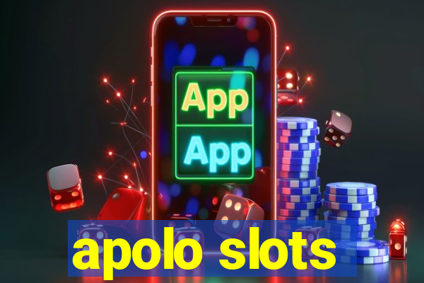 apolo slots