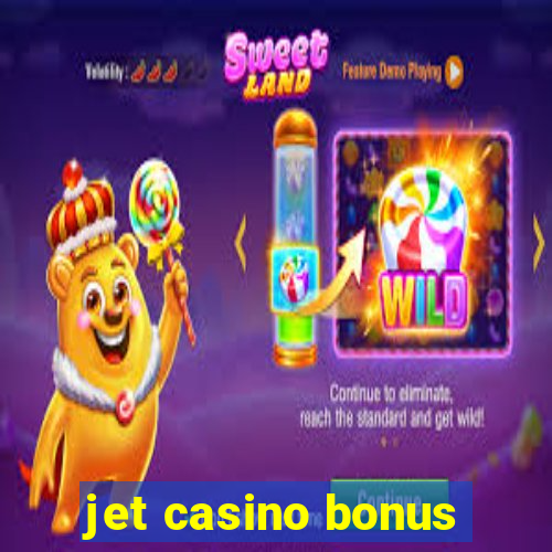 jet casino bonus