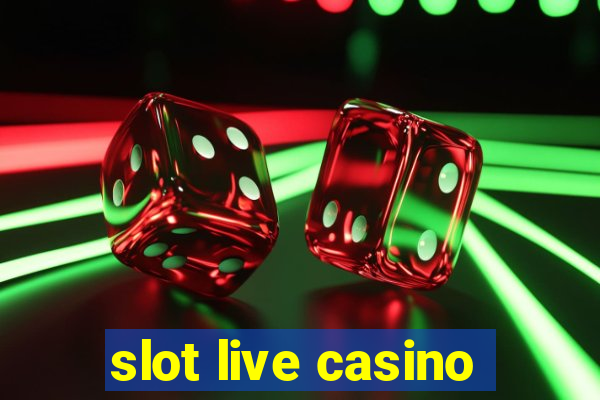 slot live casino