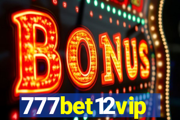 777bet12vip