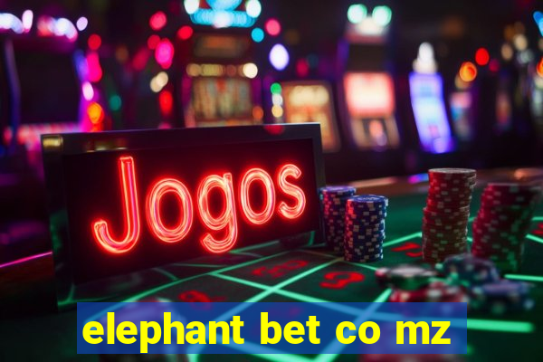 elephant bet co mz