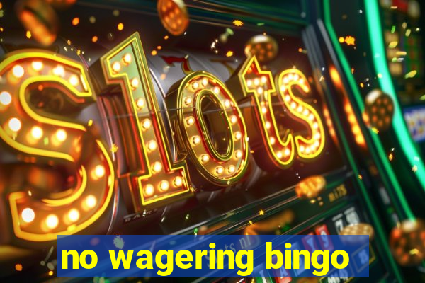 no wagering bingo