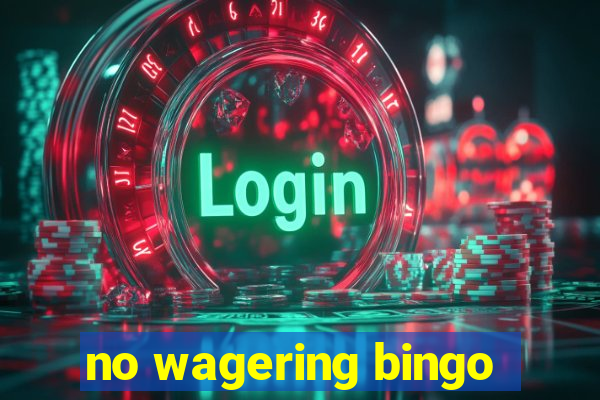 no wagering bingo