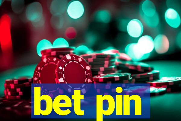 bet pin