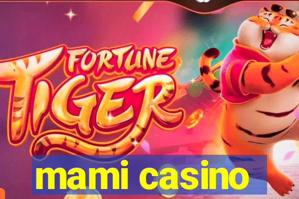 mami casino