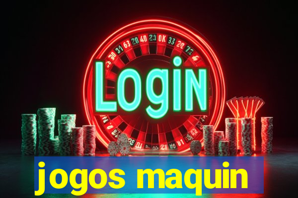 jogos maquin