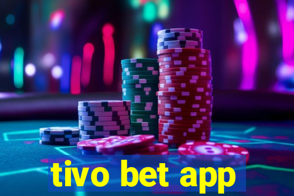 tivo bet app