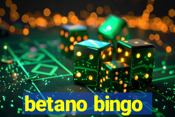 betano bingo