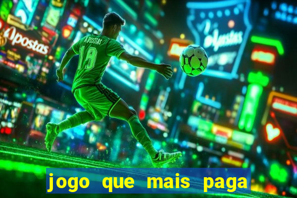 jogo que mais paga na brabet