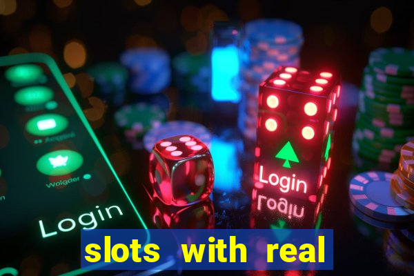 slots with real money online