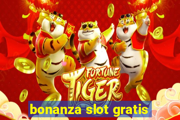 bonanza slot gratis