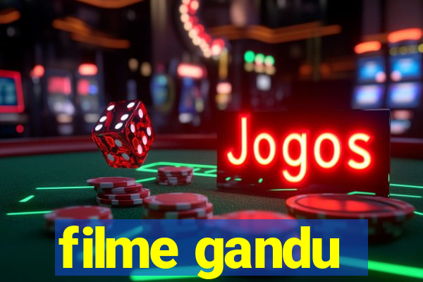 filme gandu