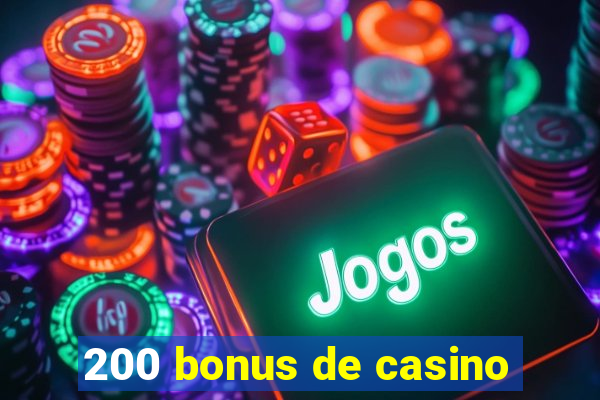 200 bonus de casino