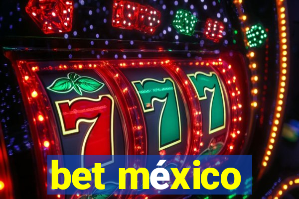 bet méxico